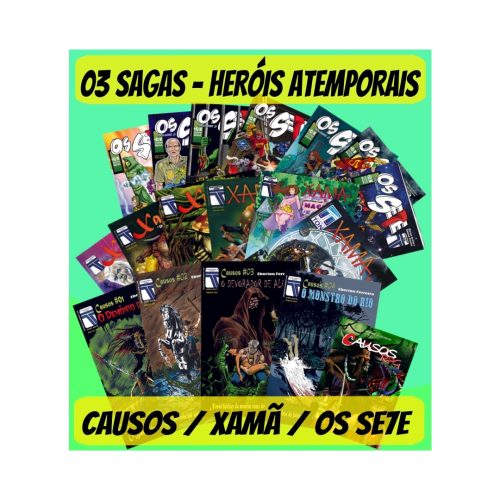 TRÊS SAGAS: CAUSOS, XAMÃ & OS SE7E